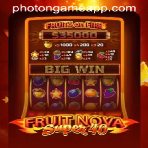Discovering the Thrills of FruitNovaSuper40 and the Convenience of Photon Game Login